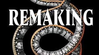 The Remaking: A Novel