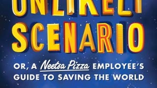 A Highly Unlikely Scenario, or a Neetsa Pizza Employee'...