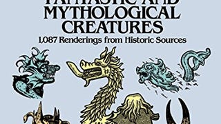 Treasury of Fantastic and Mythological Creatures: 1,087...