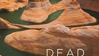 Dead Pool: Lake Powell, Global Warming, and the Future...
