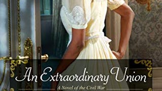 An Extraordinary Union: An Epic Love Story of the Civil...