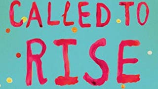 We Are Called to Rise: A Novel