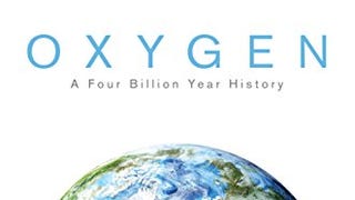 Oxygen: A Four Billion Year History (Science Essentials...