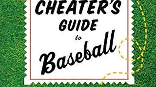 The Cheater's Guide to Baseball