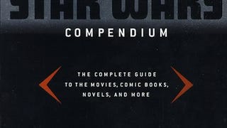 The Unauthorized Star Wars Compendium: The Complete Guide...
