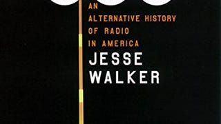 Rebels on the Air: An Alternative History of Radio in...