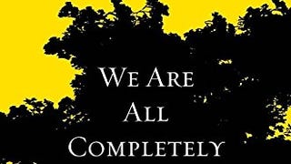 We Are All Completely Beside Ourselves (Pen/Faulkner Award...