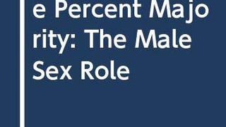The Forty-Nine Percent Majority: The Male Sex
