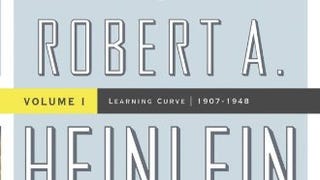Robert A. Heinlein: In Dialogue with His Century, Vol. 1...