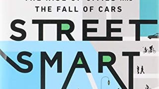 Street Smart: The Rise of Cities and the Fall of