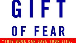 The Gift of Fear and Other Survival Signals that Protect...