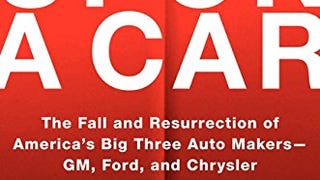 Once Upon a Car: The Fall and Resurrection of America's...