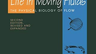 Life in Moving Fluids: The Physical Biology of Flow (Princeton...