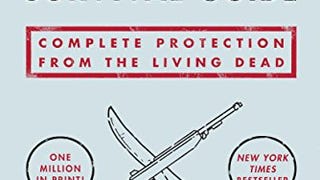 The Zombie Survival Guide: Complete Protection from the...