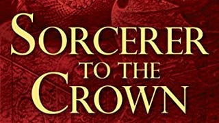 Sorcerer to the Crown (A Sorcerer to the Crown Novel Book...