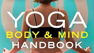 Yoga Body and Mind Handbook: Easy Poses, Guided Meditations,...