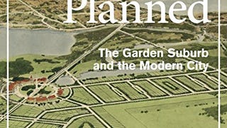 Paradise Planned: The Garden Suburb and the Modern