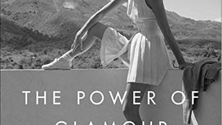 The Power of Glamour: Longing and the Art of Visual...
