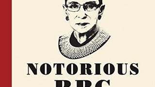 Notorious RBG: The Life and Times of Ruth Bader...