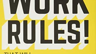 Work Rules!: Insights from Inside Google That Will Transform...