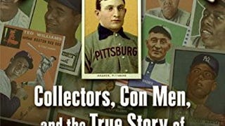 The Card: Collectors, Con Men, and the True Story of History'...