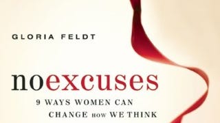 No Excuses: 9 Ways Women Can Change How We Think about...