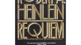 Requiem: New Collected Works by Robert A. Heinlein and...