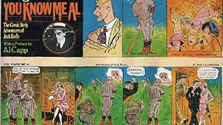 Ring Lardner's You know me Al: The comic strip adventures...