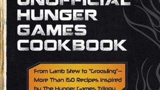 The Unofficial Hunger Games Cookbook: From Lamb Stew to...
