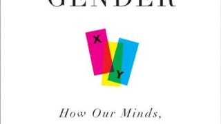 Delusions of Gender: How Our Minds, Society, and Neurosexism...