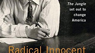 Radical Innocent: Upton Sinclair