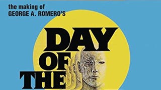 The Making of George A. Romero's Day of the Dead
