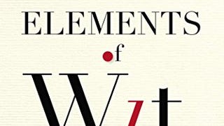 Elements of Wit: Mastering the Art of Being Interesting