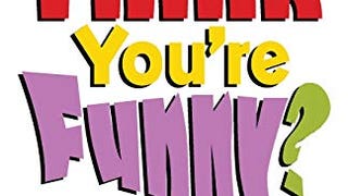 So You Think You're Funny?: A Students' Guide to Improv...