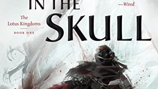 The Stone in the Skull: The Lotus Kingdoms, Book One (The...