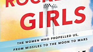 Rise of the Rocket Girls: The Women Who Propelled Us, from...