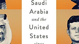 Kings and Presidents: Saudi Arabia and the United States...