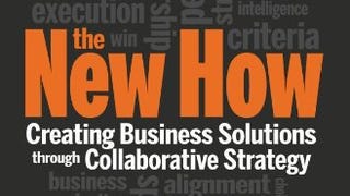 The New How: Creating Business Solutions Through Collaborative...