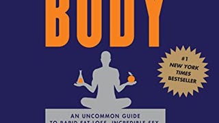 The 4 Hour Body: An Uncommon Guide to Rapid Fat Loss, Incredible...