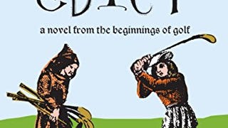 The Edict: A Novel from the Beginnings of Golf