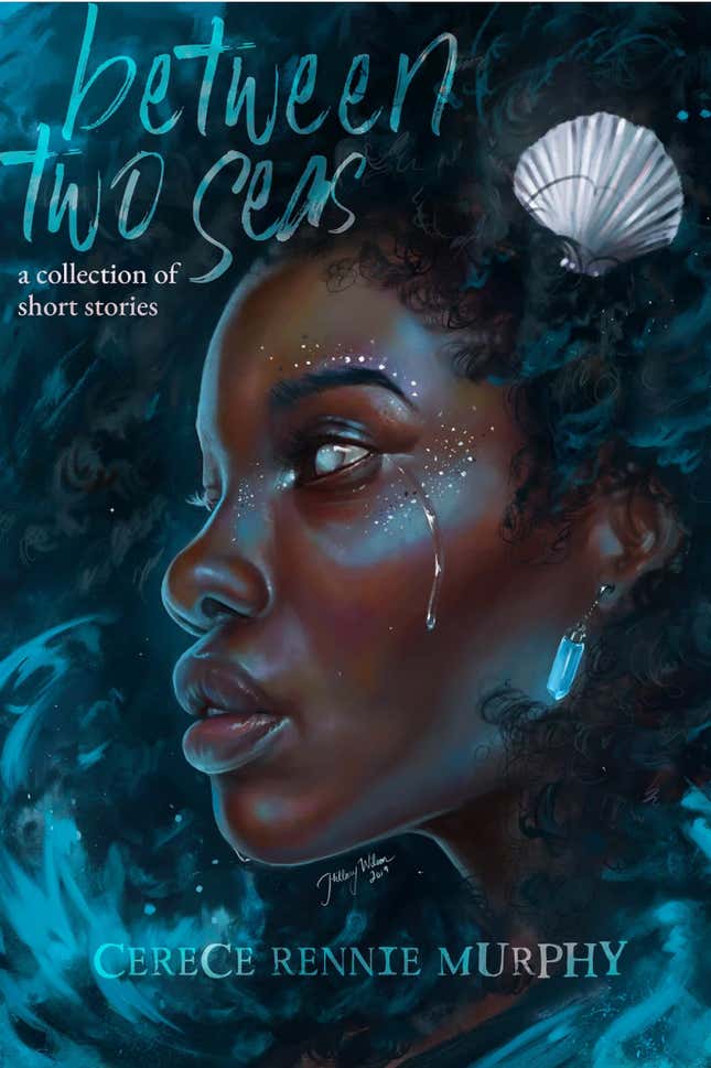 Between Two Seas: A Collection of Short Stories – Cerece Rennie Murphy