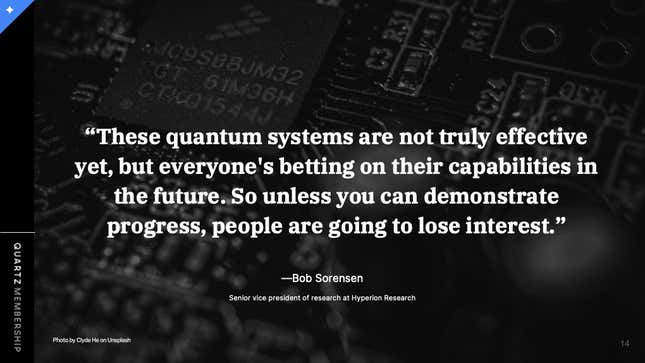 Quantum computing systems aren't truly effective yet