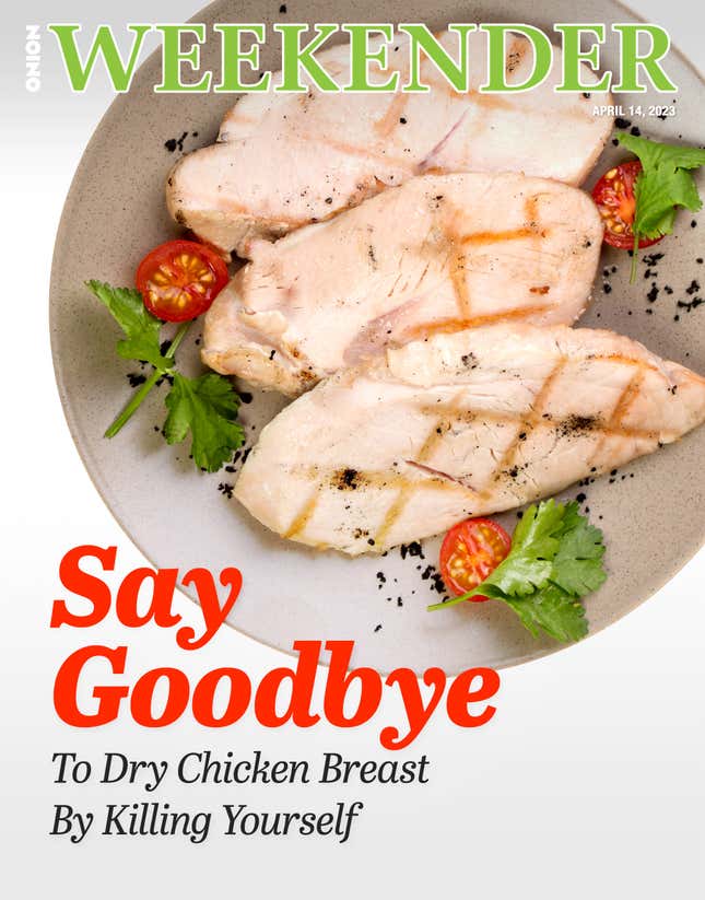 Image for article titled Say Goodbye To Dry Chicken Breast By Killing Yourself