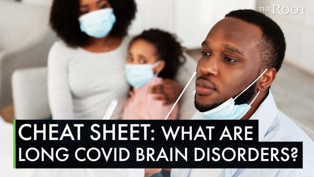 Cheat Sheet: What Are Long COVID Brain Disorders?