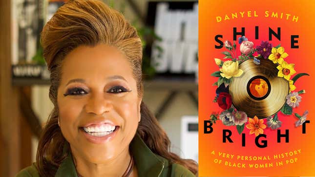 Image for article titled Danyel Smith on Her Sparkling Memoir/History of Black Women in Pop, &#39;Shine Bright&#39;