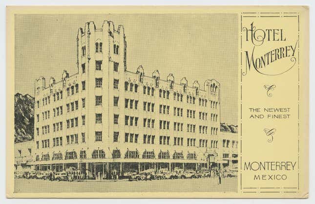 Monterrey has a long tradition of welcoming Americans. This postcard from a local hotel is from the 1920s or 1930s.