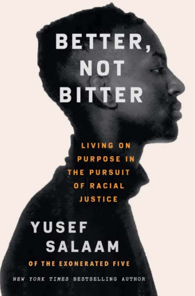 Better, Not Bitter: Living on Purpose in the Pursuit of Racial Justice – Yusef Salaam