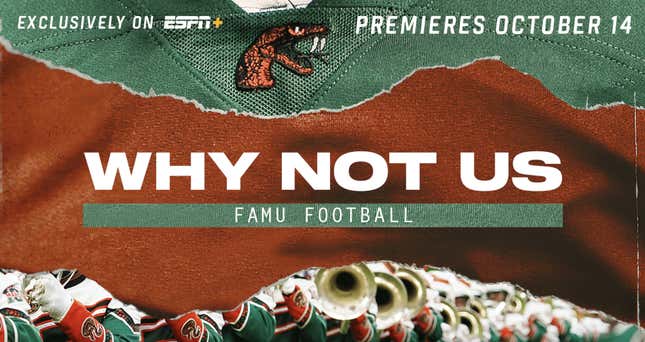 Image for article titled ESPN&#39;s The Undefeated Runs It Back With Why Not Us: FAMU Football
