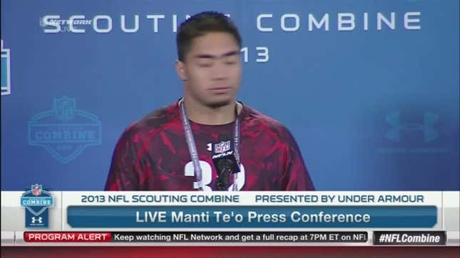 Manti Te'o Says That If He Were Still Embarrased By The Whole Fake Girlfriend Thing, He Wouldn't Have Come To The Combine