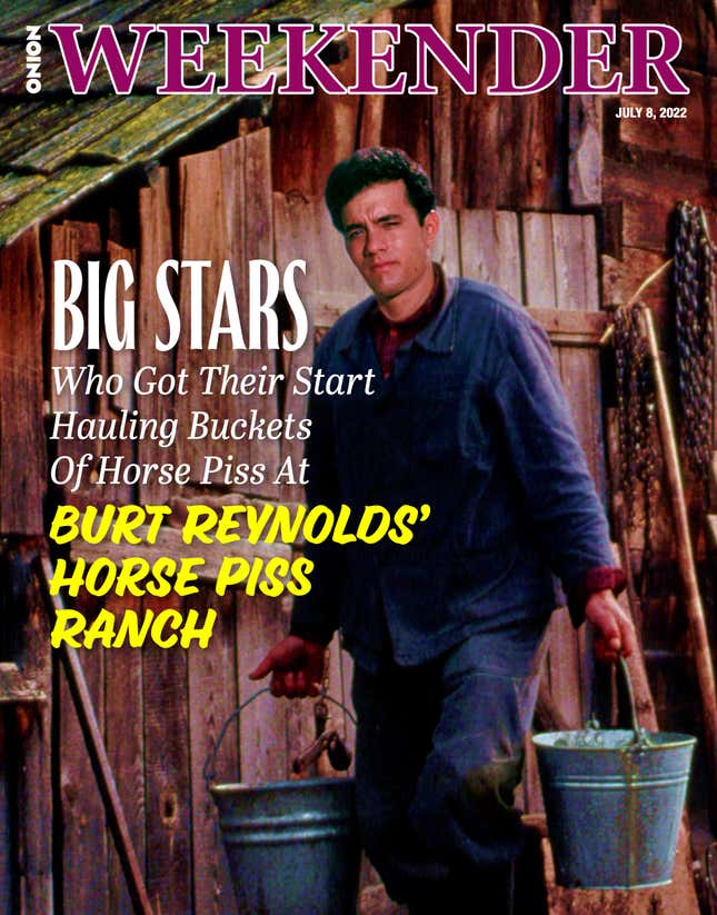 Image for article titled Big Stars Who Got Their Start Hauling Buckets Of Horse Piss At Burt Reynolds’ Horse Piss Ranch